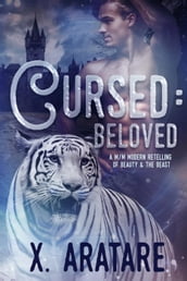 Cursed: Beloved Book 3 (M/M Modern Retelling of Beauty & the Beast)