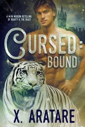 Cursed: Bound (M/M, Modern Retelling of Beauty & the Beast) (Book 2)