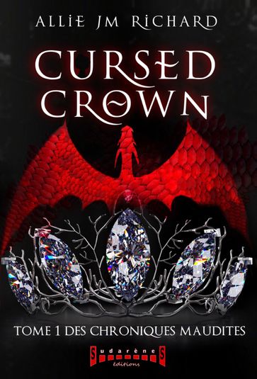 Cursed Crown - Tome 1 - Allie JM Richard