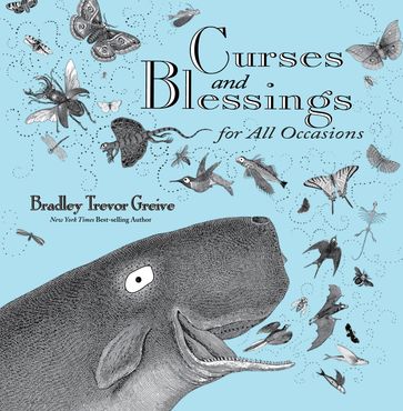 Curses and Blessings for All Occasions - Bradley Trevor Greive