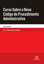 Curso Sobre o Novo Código do Procedimento Administrativo - 6ª Edição