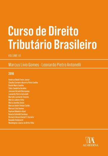 Curso de Direito Tributário Brasileiro Vol. III - Marcus Livio Gomes - Leonardo Pietro Antonelli
