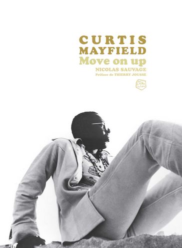 Curtis Mayfield Move On Up - Nicolas Sauvage - Thierry Jousse