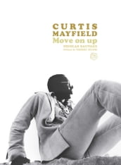 Curtis Mayfield Move On Up