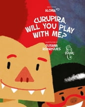 Curupira, will you play with me?
