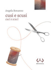 Cusi e scusi. Cuci e scuci