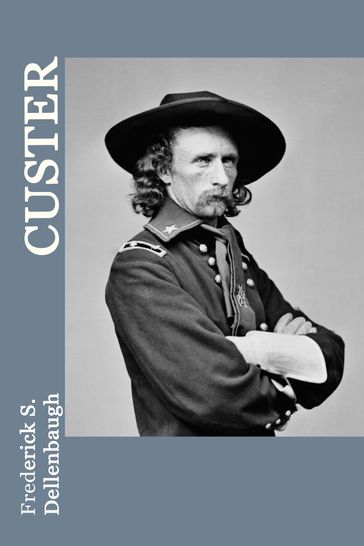 Custer (Illustrated) - Frederick S. Dellenbaugh