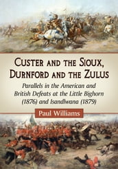 Custer and the Sioux, Durnford and the Zulus