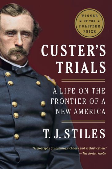 Custer's Trials - T.J. Stiles
