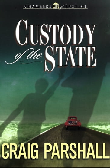 Custody of the State - Craig Parshall