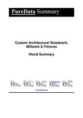 Custom Architectural Woodwork, Millwork & Fixtures World Summary