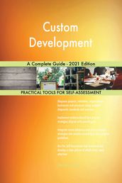 Custom Development A Complete Guide - 2021 Edition