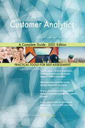 Customer Analytics A Complete Guide - 2021 Edition