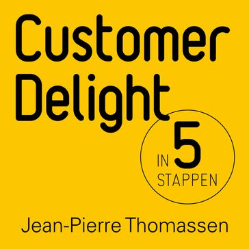 Customer Delight in vijf stappen - Jean-Pierre Thomassen