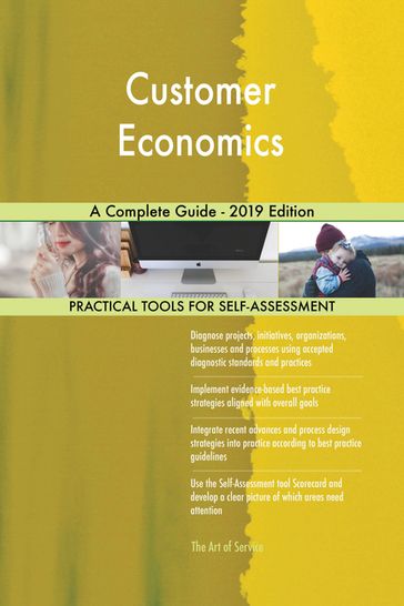 Customer Economics A Complete Guide - 2019 Edition - Gerardus Blokdyk