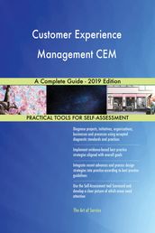 Customer Experience Management CEM A Complete Guide - 2019 Edition