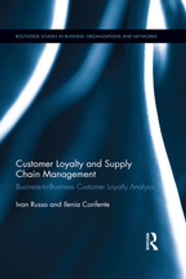 Customer Loyalty and Supply Chain Management - Ilenia Confente - Ivan Russo