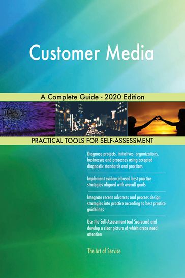 Customer Media A Complete Guide - 2020 Edition - Gerardus Blokdyk