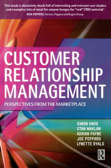 Customer Relationship Management - Adrian Payne - Joe Peppard - Lynette Ryals - Simon Knox - Stan Maklan