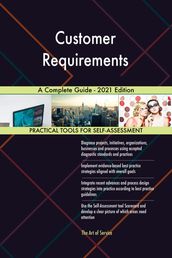 Customer Requirements A Complete Guide - 2021 Edition