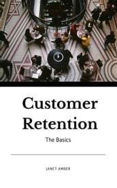 Customer Retention: The Basics