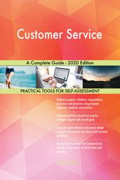 Customer Service A Complete Guide - 2020 Edition