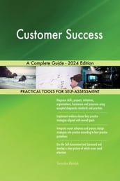 Customer Success A Complete Guide - 2024 Edition