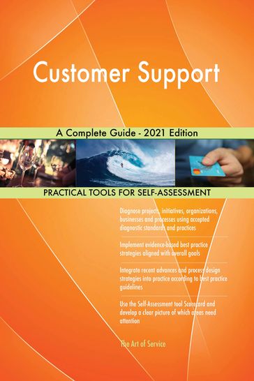 Customer Support A Complete Guide - 2021 Edition - Gerardus Blokdyk