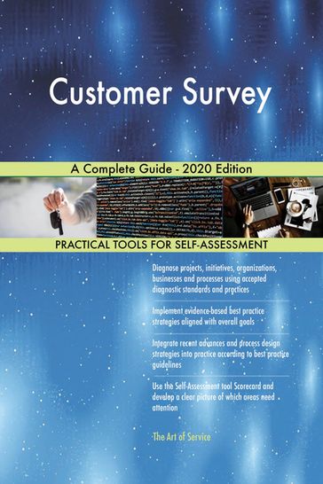 Customer Survey A Complete Guide - 2020 Edition - Gerardus Blokdyk