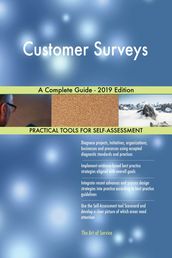 Customer Surveys A Complete Guide - 2019 Edition