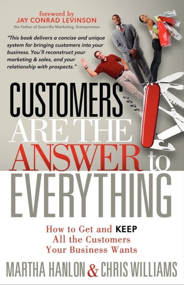 Customers Are the Answer to Everything - Martha Hanlon - Chris Williams