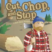 Cut, Chop, and Stop