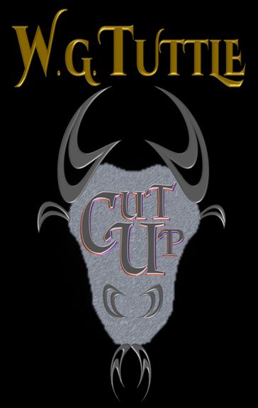 Cut-Up - W. G. Tuttle