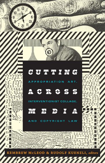 Cutting Across Media - Kembrew McLeod - Rudolf Kuenzli