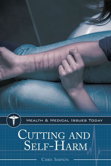 Cutting and Self-Harm - Chris Simpson Ph.D.