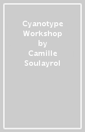 Cyanotype Workshop