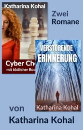  Cyber Chess mit tödlicher Rochade  und  Verstörende Erinnerung : Zwei Romane