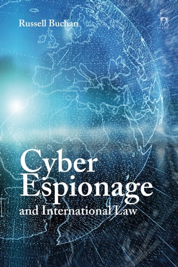 Cyber Espionage and International Law - Dr Russell Buchan