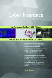 Cyber Insurance A Complete Guide - 2021 Edition