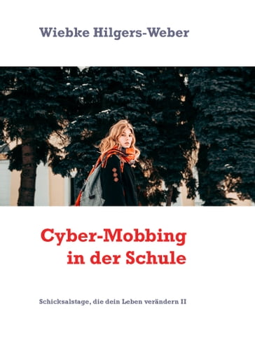 Cyber-Mobbing in der Schule - Wiebke Hilgers-Weber