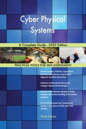 Cyber Physical Systems A Complete Guide - 2020 Edition