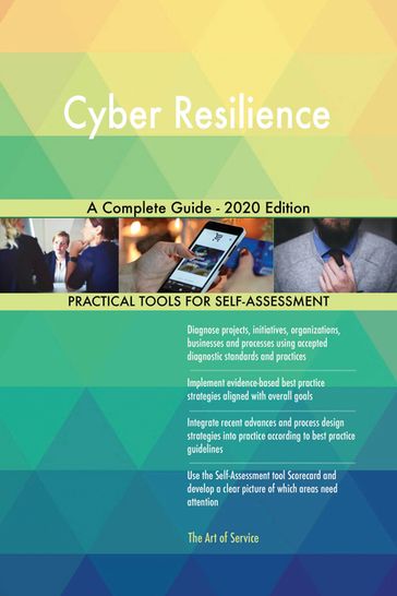 Cyber Resilience A Complete Guide - 2020 Edition - Gerardus Blokdyk