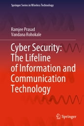 Cyber Security: The Lifeline of Information and Communication Technology