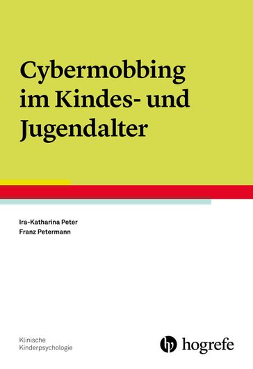 Cybermobbing im Kindes- und Jugendalter - Ira-Katharina Peter - Franz Petermann