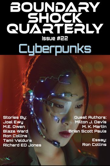 Cyberpunk - Blaze Ward - Ron Collins - M. E. Owen - Joel Ewy - Milton J Davis - Brian Scott Pauls - M. K. Martin - Tami Veldura - Richard Ed. Jones
