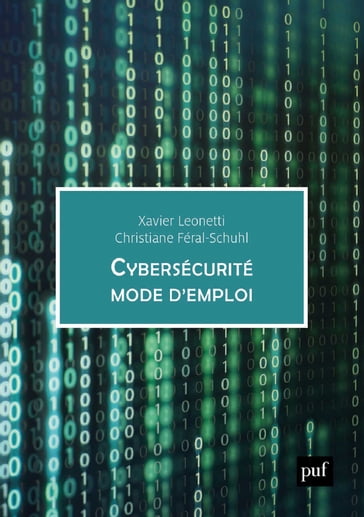 Cybersécurité, mode d'emploi - Xavier Leonetti - Christiane Féral-Schuhl