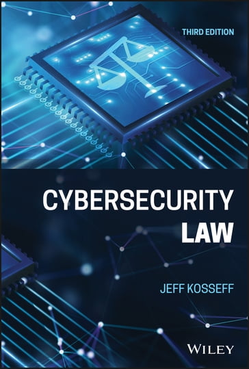 Cybersecurity Law - Jeff Kosseff