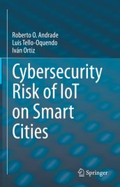 Cybersecurity Risk of IoT on Smart Cities