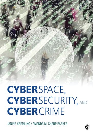 Cyberspace, Cybersecurity, and Cybercrime - Janine Kremling - Amanda M. Sharp Parker