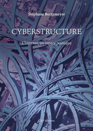 Cyberstructure - Stéphane Bortzmeyer